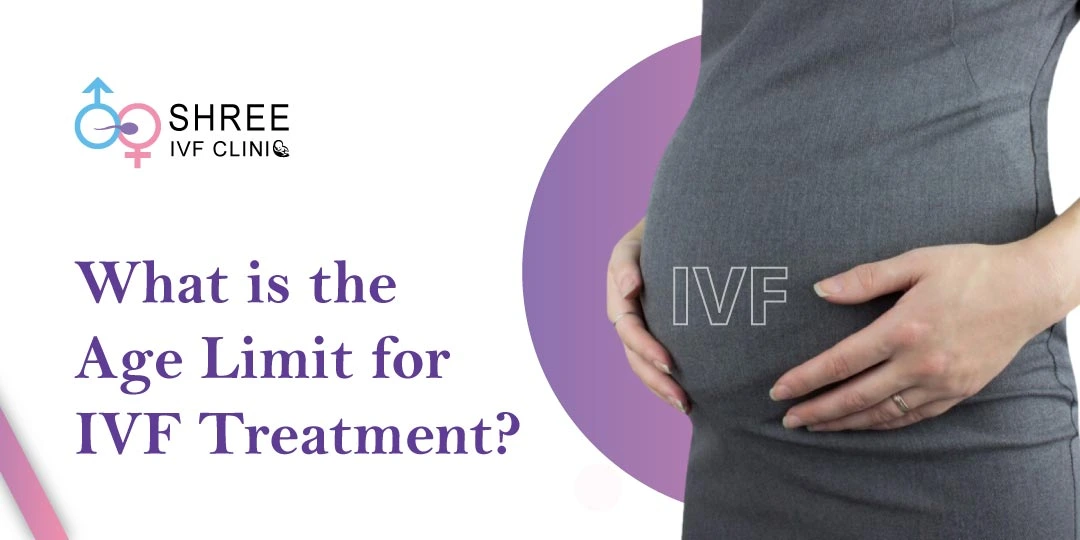 What is The Age Limit of IVF?