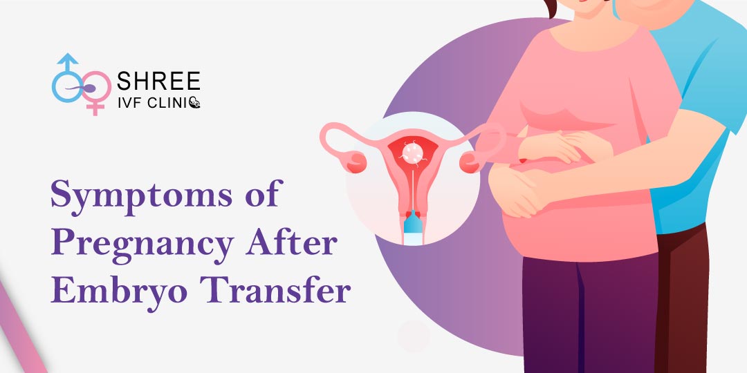 Symptoms of Pregnancy After Embryo Transfer