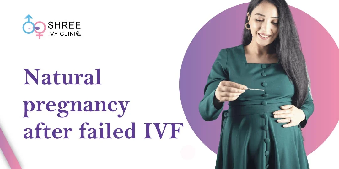 Natural Pregnancy After Failed IVF: Hope and Considerations