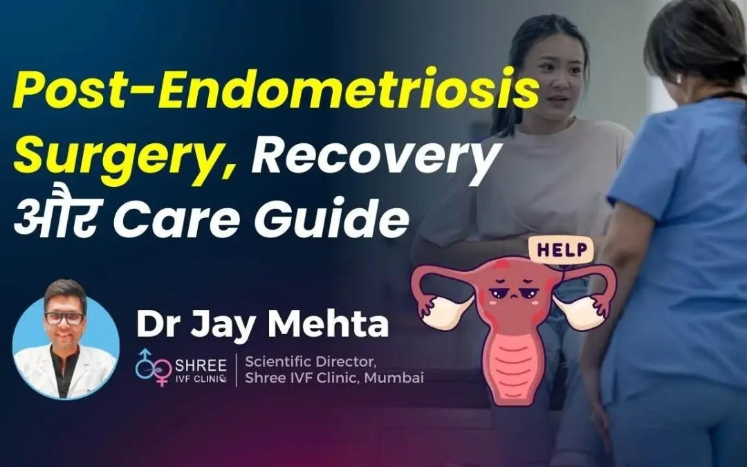 Post-Surgical Care & Recovery After Endometriosis Surgery