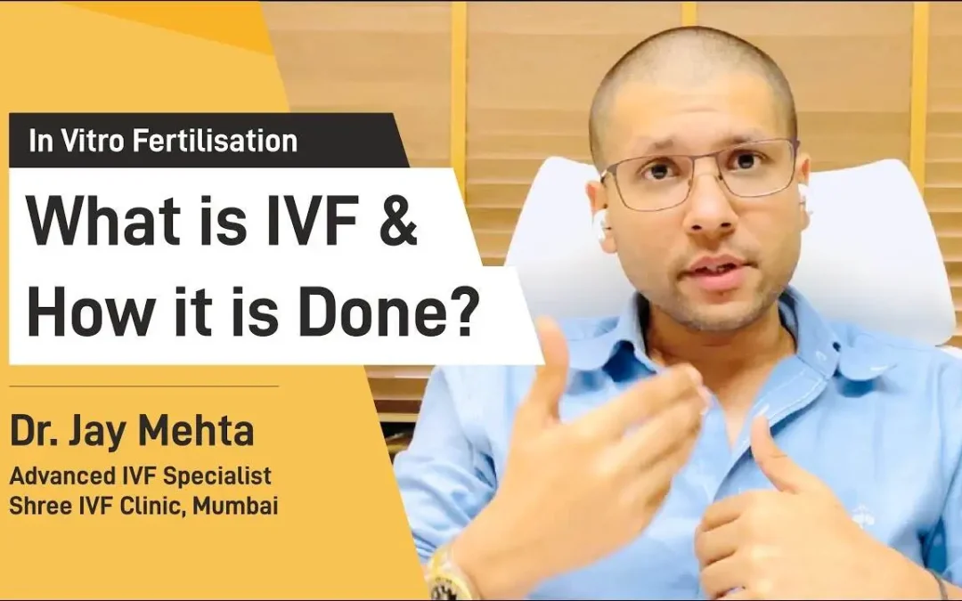 What is IVF and How it is done?