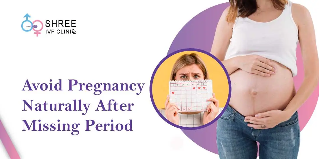 Avoid Pregnancy Naturally After Missing Period Natural methods to avoid pregnancy