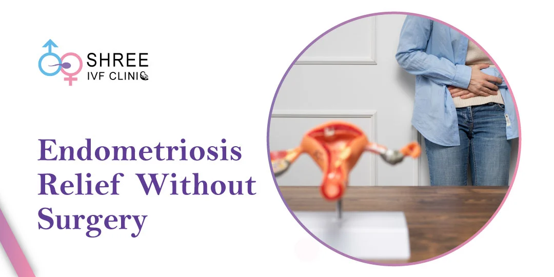 Endometriosis Relief Without Surgery
